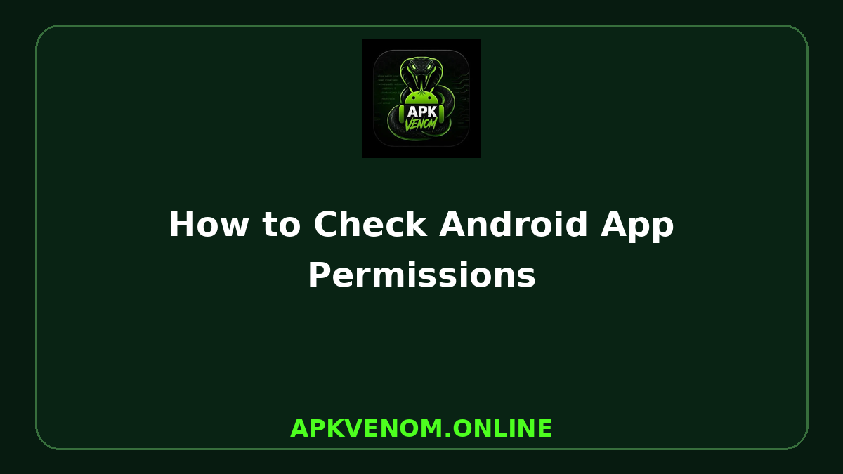 How to Check Android App Permissions