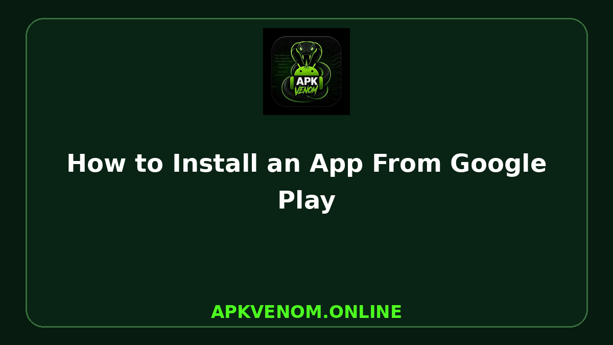 How to Install an App From Google Play