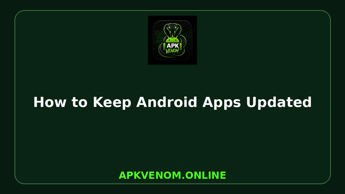 How to Keep Android Apps Updated