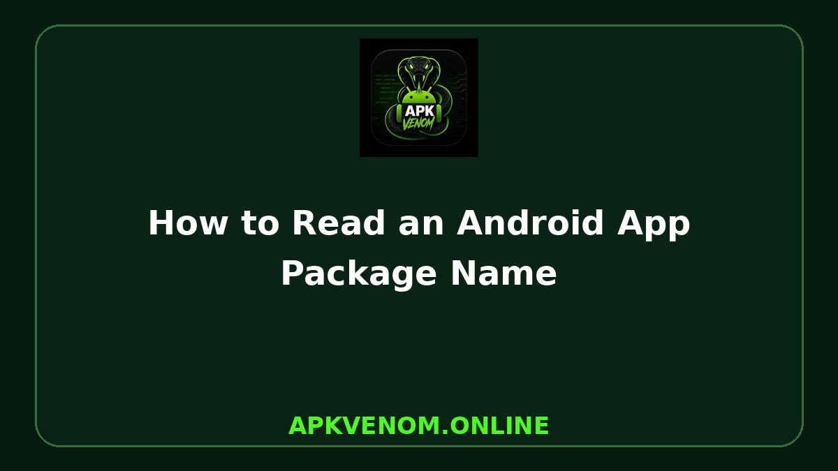 How to Read an Android App Package Name